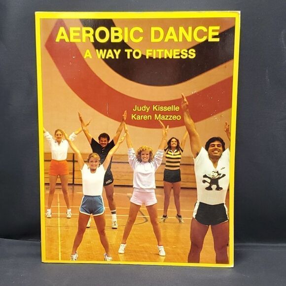 1983 Aerobic Dance A Way to Fitness Book Kiselle Mazzeo - Picture 1 of 8